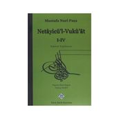 Netayicü’l- Vukü’at 1-4 - Mustafa Nuri Paşa