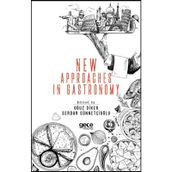 New Approaches In Gastronomy - Oğuz Diker - Serdar Sünnetçioğlu