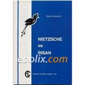 Nietzsche ve İnsan - İoanna Kuçuradi