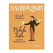 Nikola Tesla Geleceği Keşfeden Adam-Dahiler Sınıfı-Domingo Yayınevi