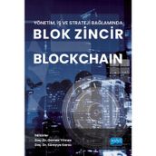 Nobel Akademik Yayıncılık - Blok Zincir Blockchain - Yönetim İş ve Strateji Bağlamında