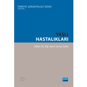 Nobel Akademik Yayıncılık - Yaşlı Hastalıkları Türkiye Gerontoloji Serisi
