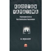 Nobel Bilimsel Eserler - Kaostan Yaratıma Postmodernizm ve Rus Edebiyatına Yansımaları