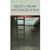 Notes From Underground - Fyodor Mihailoviç Dostoyevski