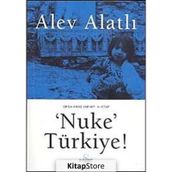 'NUKE' TÜRKİYE - ALEV ALATLI