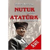 Nutuk Öncesi Atatürk Konuşuyor - İsmet Bozdağ Mahmut Soydan