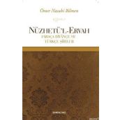 NÜZHETÜ'L-ERVAH FARSÇA DIVANÇE VE TÜRKÇE ŞIIRLER - ÖMER NASUHI BILMEN