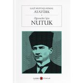 Öğrenciler İçin Nutuk - Gazi Mustafa Kemal Atatürk