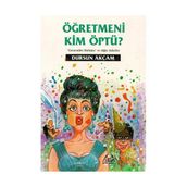 ÖĞRETMENİ KIM ÖPTÜ? - DURSUN AKÇAM