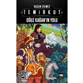 Oğuz Kağan'ın Yolu - Temirkut 2 - Hasan Erimez