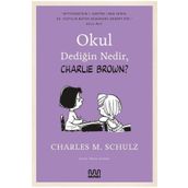 Okul Dediğin Nedir , Charlie Brown? - Charles M. Schulz
