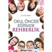 Okul Öncesi Eğitimde Rehberlik - Hülya Bilgin