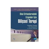 Okul Ortamlarındaki Ergenler İçin Bilişsel Terapi - Jarrod Reisweber Torrey a. Creed Aaron T. Beck