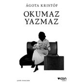 Okumaz Yazmaz - Agota Kristof