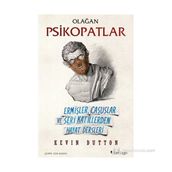 Olağan Psikopatlar Ermişler, Casuslar ve Seri Katillerden Hayat Dersleri - Kevin Dutton