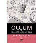 Ölçüm Gerçeklik ve Hayal Gücü - Paul Lockhart
