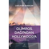 Olimpos Dağı'ndan Hollywood'a - Çağlayan Babacan