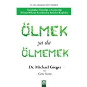 Ölmek Yada Ölmemek Michael Greger Gene Stone Altın Yayınları