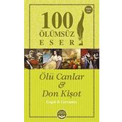 Ölü Canlar ve Don Kişot - 100 Ölümsüz Eser - miguel de cervantes saavedra saavedra nikolay vasilievich gogol