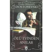 ÖLÜ EVINDEN ANILAR - FYODOR MİHAYLOVİÇ DOSTOYEVSKI (ISBN:9799753851144)