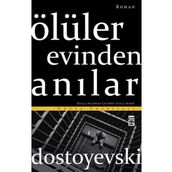 Ölüler Evinden Canlar - Fyodor Mihayloviç Dostoyevski