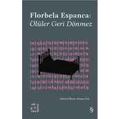 Ölüler Geri Dönmez - Everest Açıkhava 30 Florbela Espanca