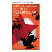 ÖLÜMCÜL YUMURTALAR - MIHAIL AFANESYEVIÇ BULGAKOV