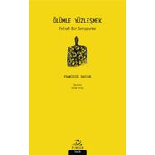 Ölümle Yüzleşmek - Françoise Dastur