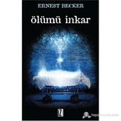 Ölümü İnkar - Ernest Becker