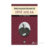 ÖMER NASUHI BILMEN'DE DINI AHLAK - OSMAN ELMALI