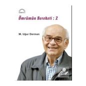 Ömrümün Bereketi - 2 - M. Uğur Derman