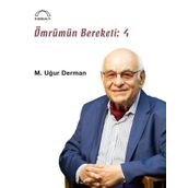 Ömrümün Bereketi - 4 - M. Uğur Derman