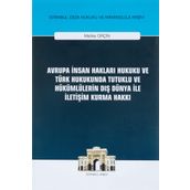 On İki Levha Yayıncılık - Avrupa İnsan Hakları Hukuku ve Türk Hukukunda Tutuklu ve Hükümlülerin Dış Dünya ile İletişim Kurma Hakkı