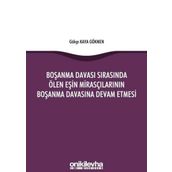 On İki Levha Yayıncılık - Boşanma Davası Sırasında Ölen Eşin Mirasçılarının Boşanma Davasına Devam Etmesi
