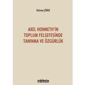 On İki Levha Yayınları - Axel Honneth`in Toplum Felsefesinde Tanınma ve Özgürlük