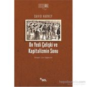On Yedi Çelişki ve Kapitalizmin Sonu - David Harvey