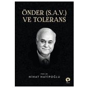 Önder S.A.V. ve Toleransa - Nihat Hatipoğlu