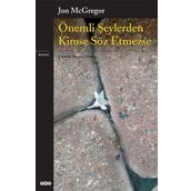 Önemli Şeylerden Kimse Söz Etmezse - Jon Mcgregor