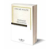 Önemsiz Bir Kadın - Oscar Wilde