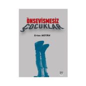 Önsevişmesiz Çocuklar / Ertan Meyan