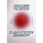 Orgazmın Felsefesi Claus Steffen Mahnkopf