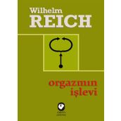 Orgazmın İşlevi - Wilhelm Reich