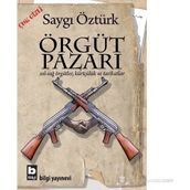 ÖRGÜT PAZARI SOL-SAĞ ÖRGÜTLER, KÜRTÇÜLÜK VE TARIKATLAR - SAYGI ÖZTÜRK