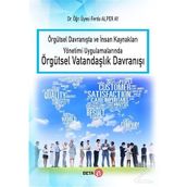 Örgütsel Davranışta ve İnsan Kaynakları Yönetimi Uygulamalarında Örgütsel Vatandaşlık Davranışı - Ferda Alper