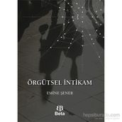 Örgütsel İntikam - Emine Şener