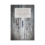 Örgütsel Politika ve Etik Olmayan Davranış Bildirimi - Nihal Kartaltepe Behram