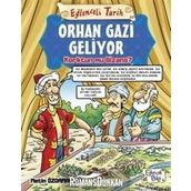 Orhan Gazi Geliyor - Eğlenceli Tarih - Metin Özdamarlar