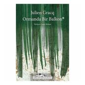 Ormanda Bir Balkon - Julien Gracq