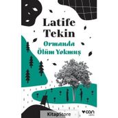 Ormanda Ölüm Yokmuş - Latife Tekin