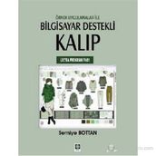 ÖRNEK UYGULAMALAR ILE BILGISAYAR DESTEKLI KALIP (LECTRA PROGRAMI V6R1) - SEMIYE BOTTAN